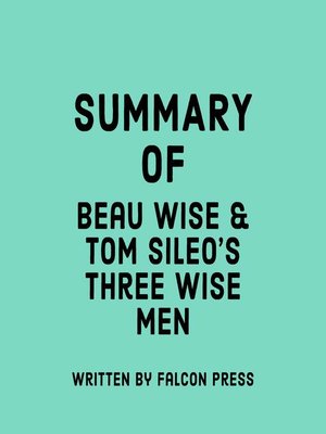 cover image of Summary of Beau Wise & Tom Sileo's Three Wise Men